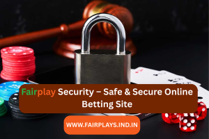 Fairplay Security – Safe & Secure Online Betting Site